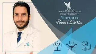 Retirada de Bal&oacute;n G&aacute;strico | Dr. Orlando Soto | Cl&iacute;nicas LeClinic's
