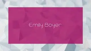 Emily Boyer - appearance