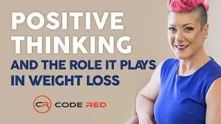 Positive Thinking and the Role it Plays in Weight Loss