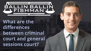 What are the differences between criminal court and general sessions court?