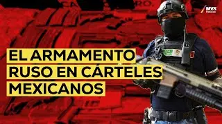 El ARMAMENTO ruso que usa el NARCO en M&eacute;xico T7:E17 | Naci&oacute;n Criminal