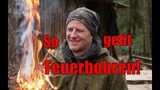 So geht Feuerbohren!