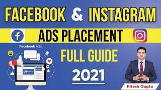Facebook and Instagram Ads Guide 2021 | Facebook Ad Placement Best Practices | #FacebookAds #Hitesh