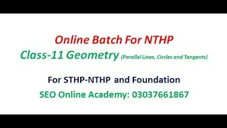 Class-11 Parallel Lines, Circles & Geometry || NTHP Online Batch-13 | Mr. Ali Bux Tunio#NTHP_IBA#SEO