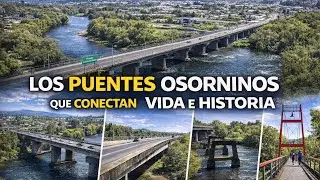 Los puentes osorninos que conectan vida e historia