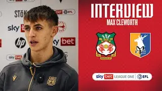 INTERVIEW | Max Cleworth after Mansfield Town