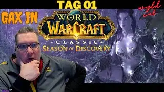 Gax in WoW SoD - Tag 01 -  HexGax Level 1 bis 6 - Addons einstellen, Character erstellen und leveln