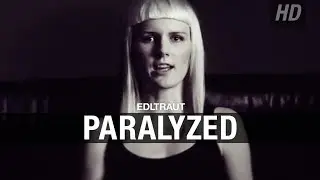 EDLTRAUT - PARALYZED (Music Video)