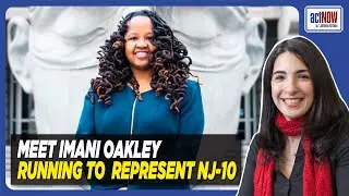 CAN PROGRESSIVE VALUES WIN IN NJ? MEET CANDIDATE IMANI OAKLEY