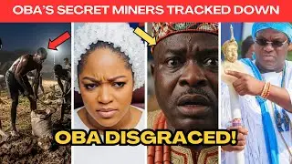 TOTAL WAHALA! FALLEN OBA DISGRACED AS POLICE SHUT DOWN ILLEGAL MINES ON QUEEN NAOMI&rsquo;S LAND