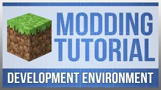 Minecraft 1.9: Modding Tutorial - Development Environment (#1)