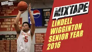 LINDELL WIGGINTON | Senior Year Mixtape - 2016 | Mars Reel