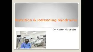 Nutrition & Refeeding Syndrome