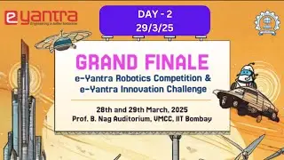 Grand Finale of e-Yantra Robotics Competition (eYRC 2024-25) - Day 2