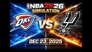 Oklahoma City Thunder VS San Antonio Spurs || Dec 23, 2025 || NBA2K26 SIMULATION