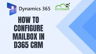 Настройка почтового ящика в Microsoft Dynamics 365 CE: пошаговое руководство
