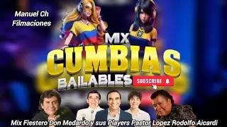 CUMBIAS MIX BAILABLES VISPERA DE A&Ntilde;O NUEVO 2026 DON MEDARDO Y SUS PLAYERS PASTOR LOPEZ RODOLFO 