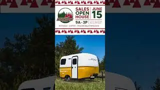 Open house on June 15th! Check out a Scamp!