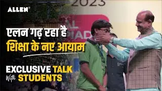 ALLEN गढ़ रहा है शिक्षा के नए आयाम Exclusive Talk with Student | Mega Orientation Cum Open Session 📌