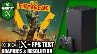 FBC Firebreak - Xbox Series X Gameplay + FPS Test