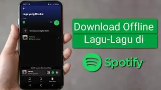 Cara Download Lagu Offline Spotify