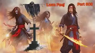 Lwm feej tub nab dub The shaman Part 808
