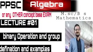 Group Theory Concept Series Lecture  #01 |PPSC /FPSC /compitative Exam| Urdu/Hindi