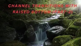 TRANSITION WITH RAISED BOTTOM IN RECTANGULAR CHANNEL PART 2 || HYDRAULICS