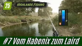 LS25: Vom Habenix zum Laird  #7: Angelversuch [Highlands Fishing * deutsch]