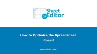 How to Optimize the Spreadsheet Speed