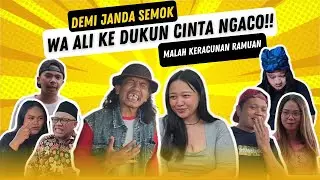 DEMI JANDA SEMOK WA ALI KE DUKUN CINTA‼️ Malah Keracunan Ramuan & Dan Gagal Lagi