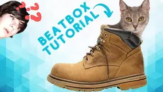 Boots & Cats Beginner tutorial - beatbox