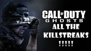 CALL OF DUTY GHOSTS ALL SUPPORT KILLSTREAKS!!!?!