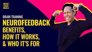 Neurofeedback Benefits, How it works, and Who it&rsquo;s For