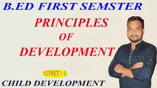 principle of growth and development|| Child development||B.ed first semester|| odia