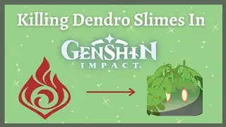 How to kill Dendro Slimes in Genshin Impact