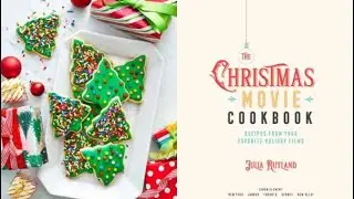 #310 The Christmas Movie Cookbook: Recipes From Your Favorite Holiday Films 2022 