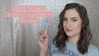 Milani SCREEN QUEEN Foundation Review | New Makeup Monday
