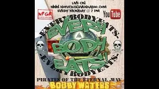 EveryBody Eats with Bobby Waters Episode 3 #NFGR #EveryBodyEats