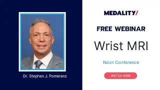 Wrist MRI Radiology Conference with Dr. Stephen J. Pomeranz