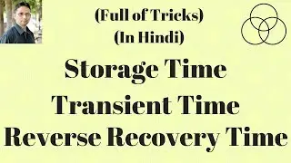 Reverse Recovery Time | Storage Time (Electronic Devices-30) by SAHAV SINGH YADAV