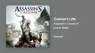 Assassin's Creed 3 - Connor's Life (Slowed)