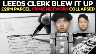 &pound;20M British-Chinese Crime Ring Uncovered in Leeds| UK True Crime