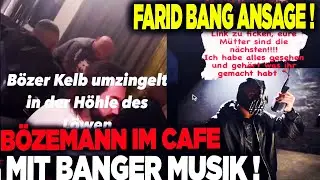 FARID BANG KÜNDIGT WEITERE ABRECHNUNG AN ! BÖZEMANN KOMMT INS CAFE I MOIS WIRD UNTER LUPE GENOMMEN