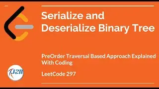 LeetCode 297. Serialize and Deserialize Binary Tree | PreOrder Traversal Based Approach | Recursive