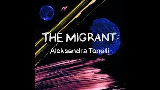 SmartMusic! An Audiovisual Adventure II - THE MIGRANT - Aleksandra Tonelli