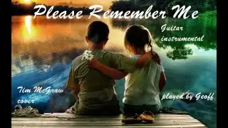 Please Remember Me  (Guitar instrumental)
