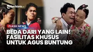 BEDA DARI YANG LAIN Petugas Lapas Siapkan Fasilitas Khusus untuk Agus Buntung, Sediakan Kloset Duduk