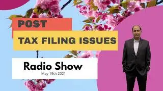 Dealing With Post Tax Filing Issues