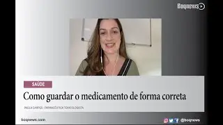 #Sa&uacute;de Farmac&ecirc;utica e toxicologista Paula Carpes comenta como guardar os medicamentos corretamente